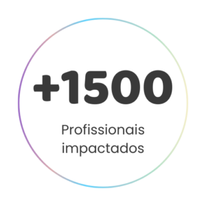 +1500 profissionais impactados